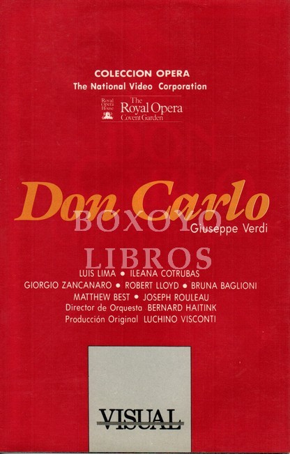 Don Carlo. Libreto de Joseph Mery y Camille du Locle, en versión italiana de Achille de Lauzieres y Angelo Zanardini. Traducción, estudio y comentarios Roger: Alier