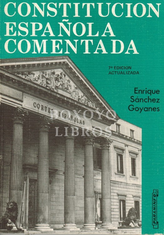 Constitución Española. Comentada, por Enrique Sánchez Goyanes