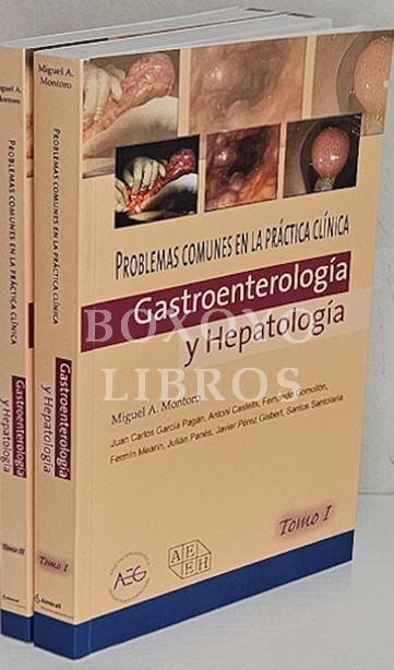 Problemas comunes en la práctica clínica. Gastroenterología y Hepatología. Tomos I y II