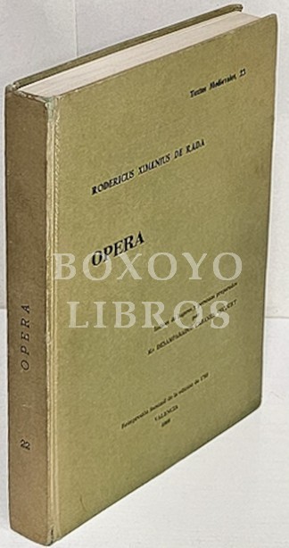 Opera. Índices de lugares y personas preparados por Mª DEsamparados Cabanes Pecourt. Reimpresión facsímil de la edición de 1793