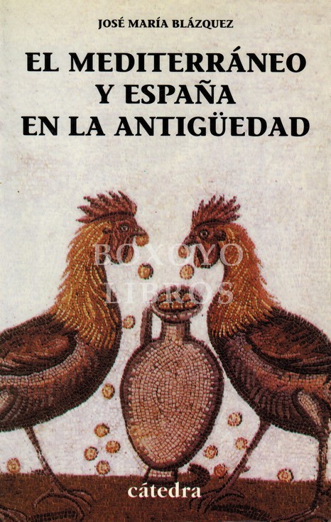 El Mediterráneo y España en la Antigüedad. Historia, religión y arte