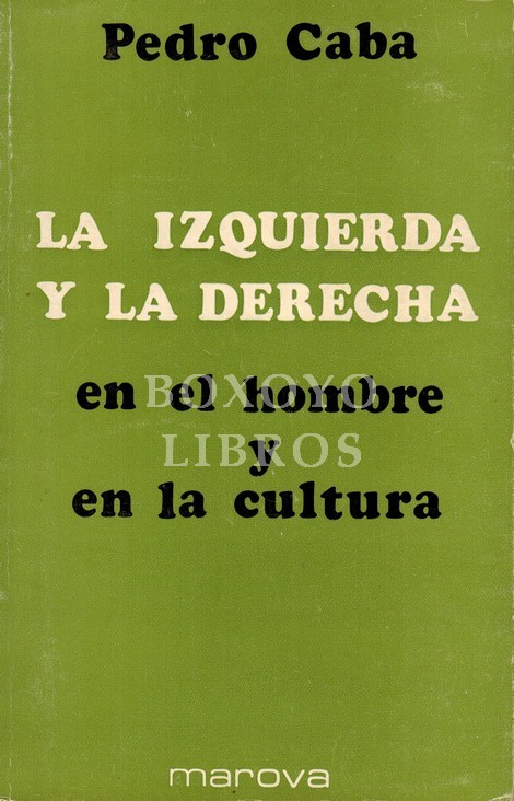 La izquierda y la derecha en el hombre y en la cultura