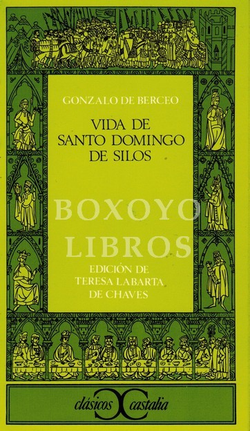 Vida de Santo Domingo de Silos. Edición, introducción y notas de Teresa Labarta de Chaves