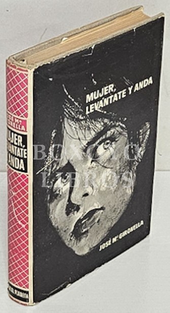 Mujer, levántate y anda. Novela