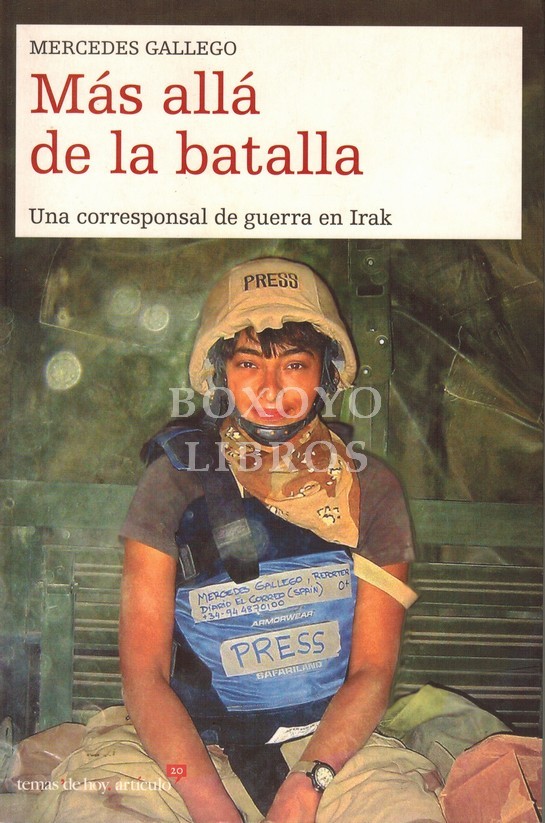 Más allá de la batalla. Una corresponsal en la guerra de Irak