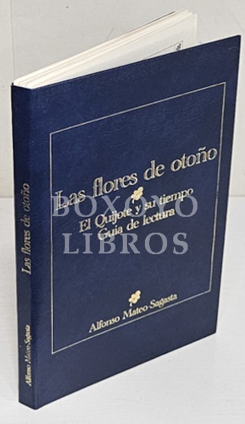 Las flores de otoño. Guía de lectura de el Quijote y su tiempo. Capítulos  1al 10