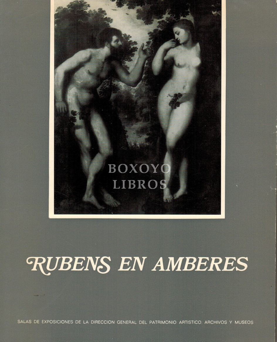 Rubens en Amberes. Exposición itinerante. Sala de Exposiciones de la Dirección General del Patrimonio Artístico, Archivos y Museos