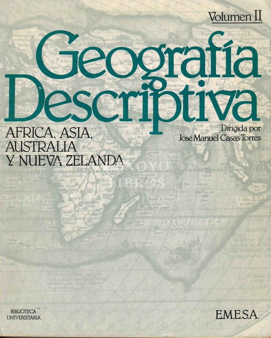 Geografía descriptiva. Volumen II. África, Asia, Australia y Nueva Zelanda. Dirigida por José Manuel Casas Torres