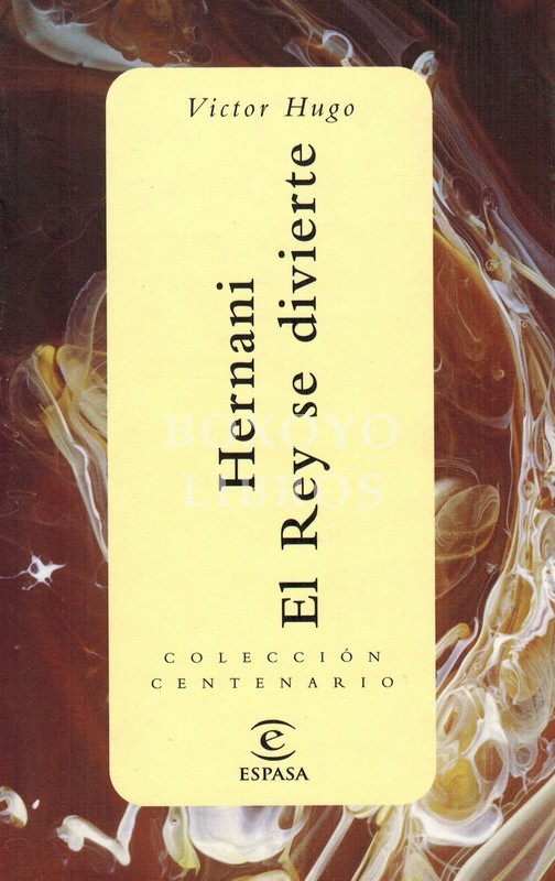Hernani. El Rey se divierte
