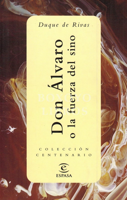 Don Álvaro o la fuerza del sino