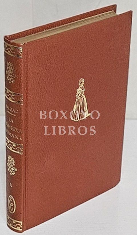 La comedia humana. Edición preparada por Augusto Escarpizo. Tomo X: Los parisienses en provincias: 1. El ilustre Gaudissart 2. La musa del departamento