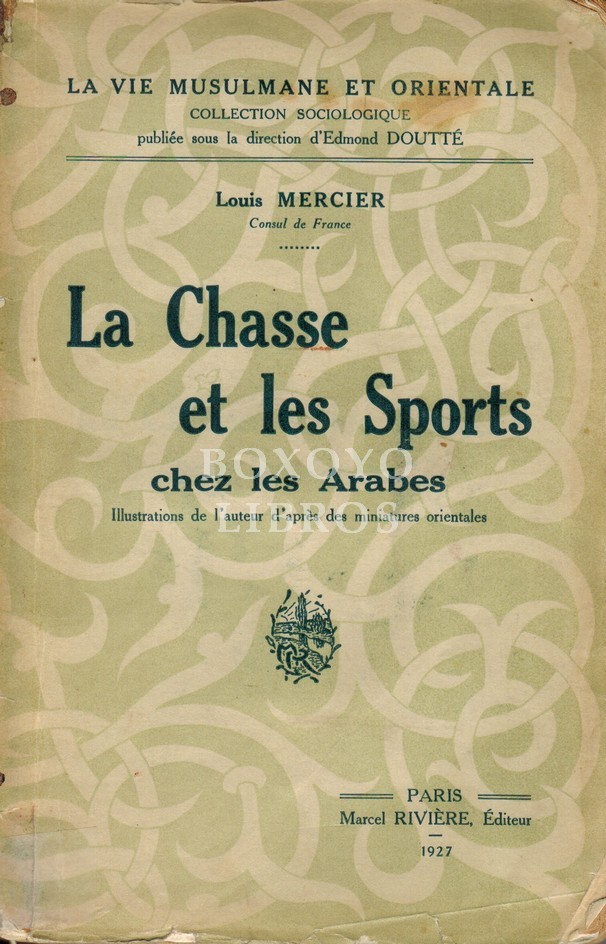 Le Chasse et les Sports chez les Arabes.