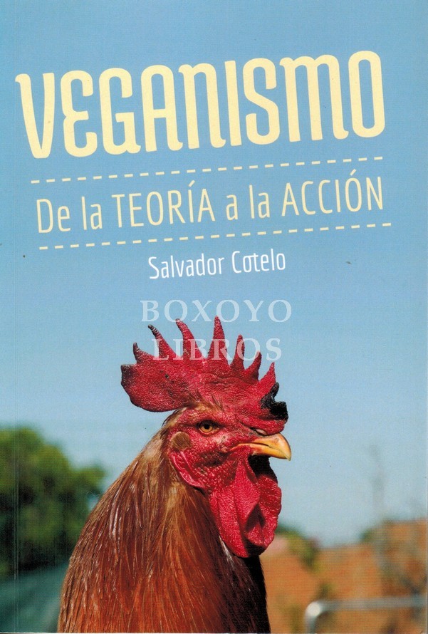 Veganismo. De la teoría a la acción
