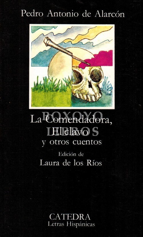 La Comendadora, El clavo y otros cuentos. Edición de Laura de los Ríos. Decimocuarta edición