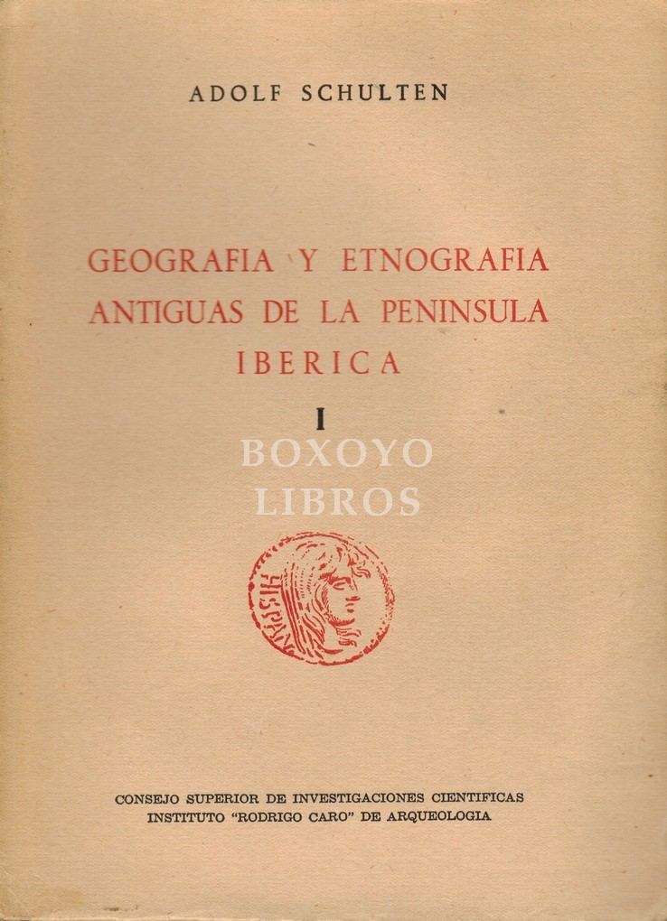 Geografía y etnografía antiguas de la Península Ibérica. Vol. I