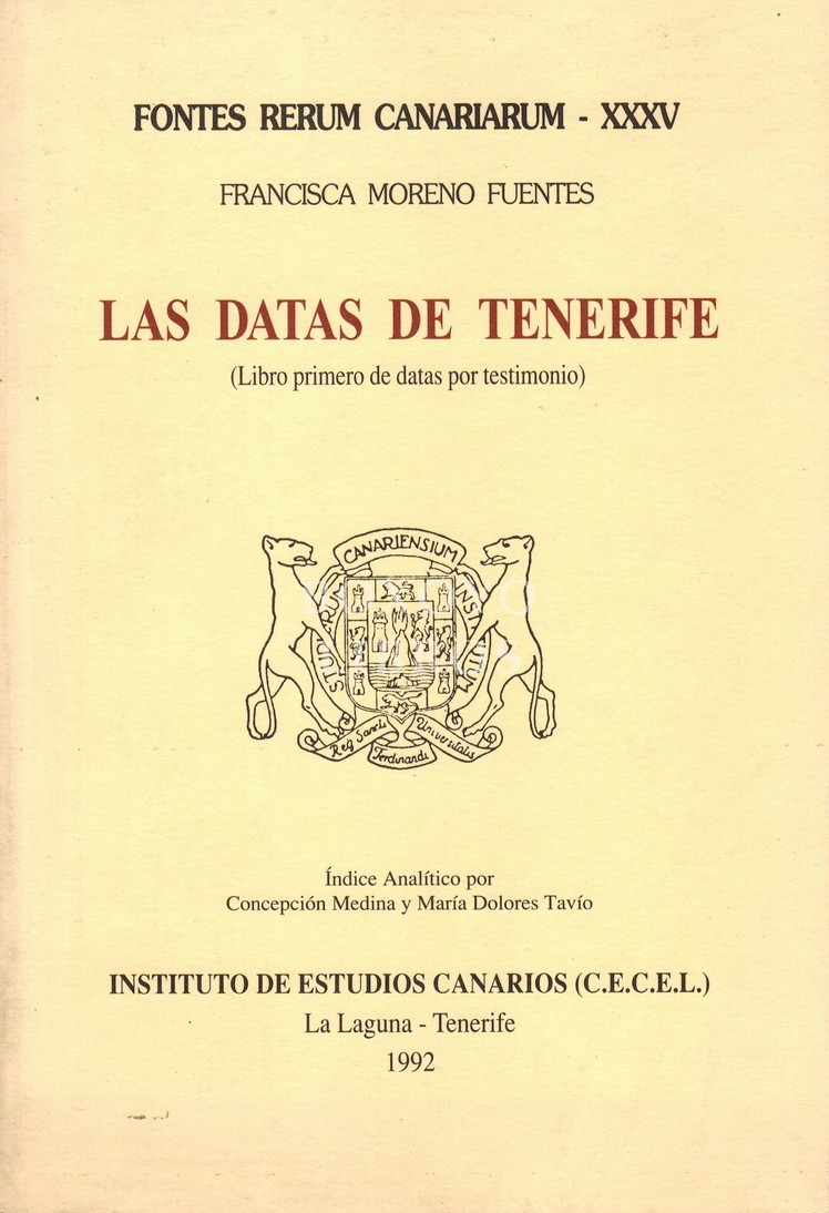Las Datas de Tenerife (Libro primero de datas por testimonio). Índice analítico por Concepción Medina y María Dolores Tavío