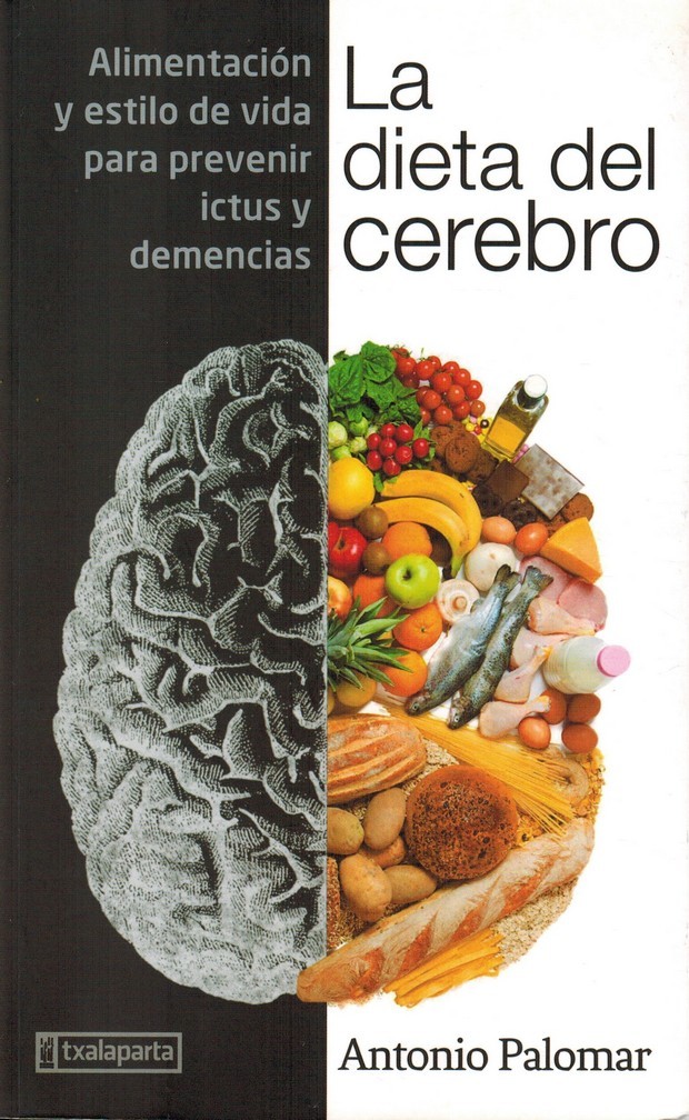 La dieta del cerebro. Alimentación y estilo de vida para prevenir ictus y demencias