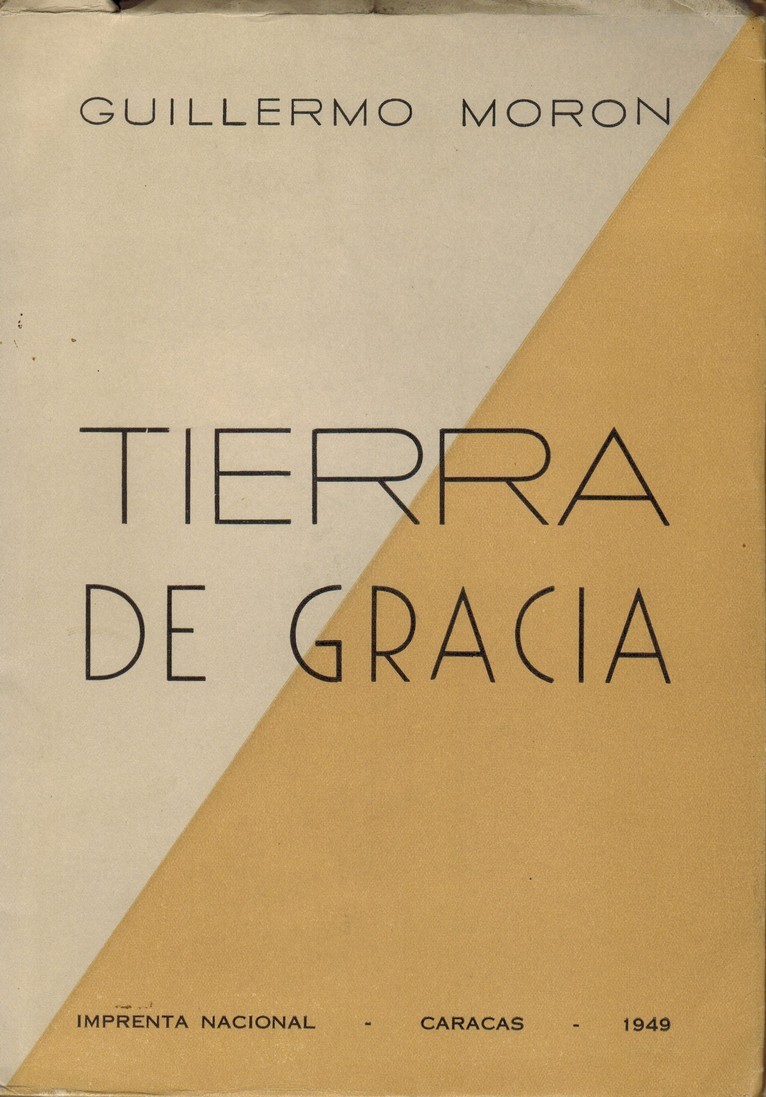 Tierra de gracia. Cómo nació Venezuela