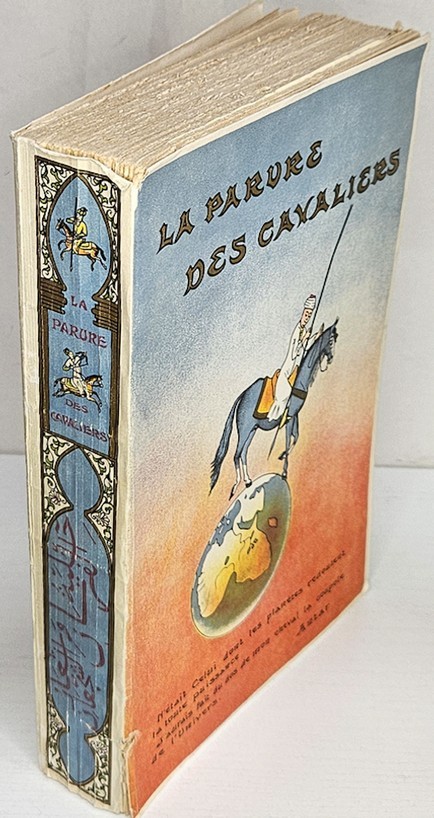 La parure des cavaliers et l'insigne des preux. Traduction française précédée d'une étude sur les sources des hippiatres arabes et accompagnée d'appendices critiques sur l'histoire du pur-sang , de l'équitation et des sports hippiques arabes, en Maghreb e