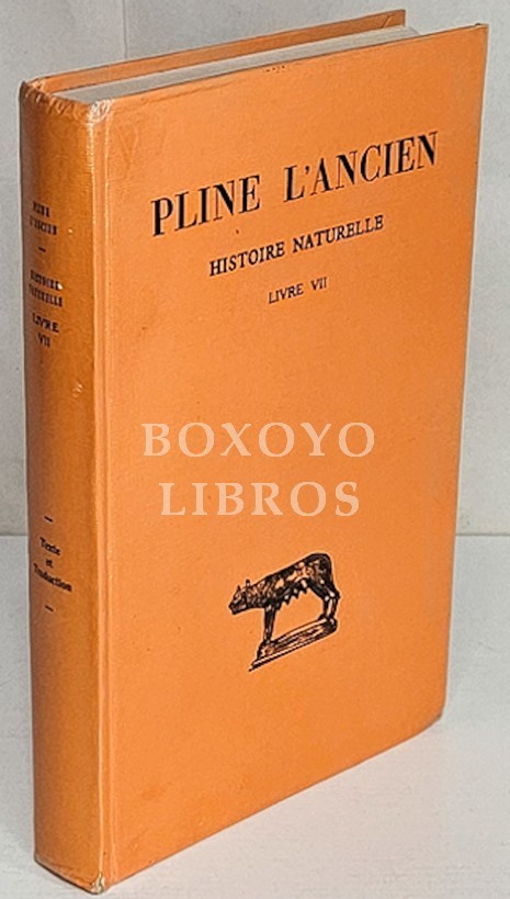 Histoire Naturelle. Livre VII. Texte établi, traduit et commenté par Robert Schilling