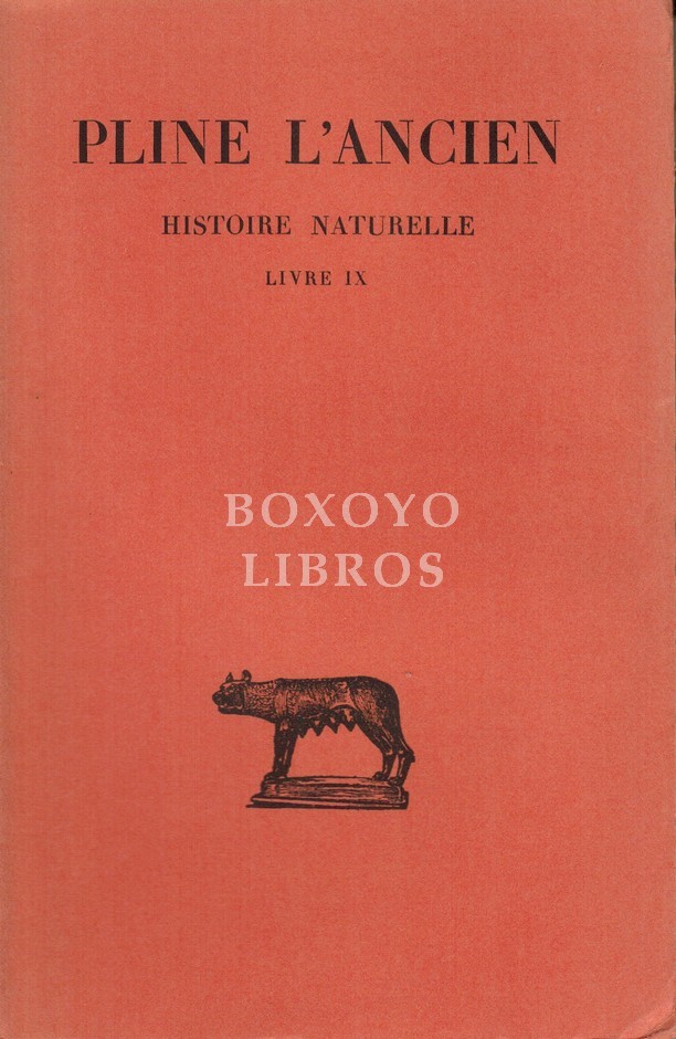 Histoire Naturelle. Livre IX. Texte établi, traduit et commenté par E. de Saint-Denis.