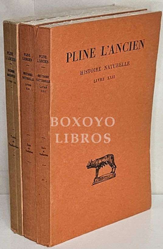 Histoire Naturelle. Livres XX-XXI y XXII. Texte établi, traduit et commenté par J. André