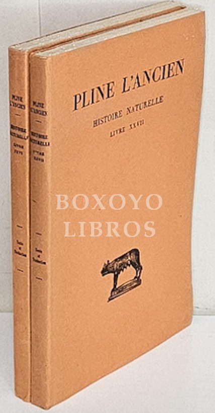 Histoire Naturelle. Livres XXVI-XXVII. Texte établi, traduit et commenté par A. Ernout