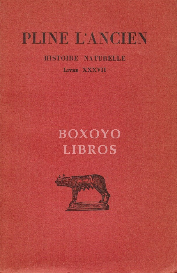 Histoire Naturelle. Livre XXXVIITexte établi, traduit et commenté par E. de Saint-Denis
