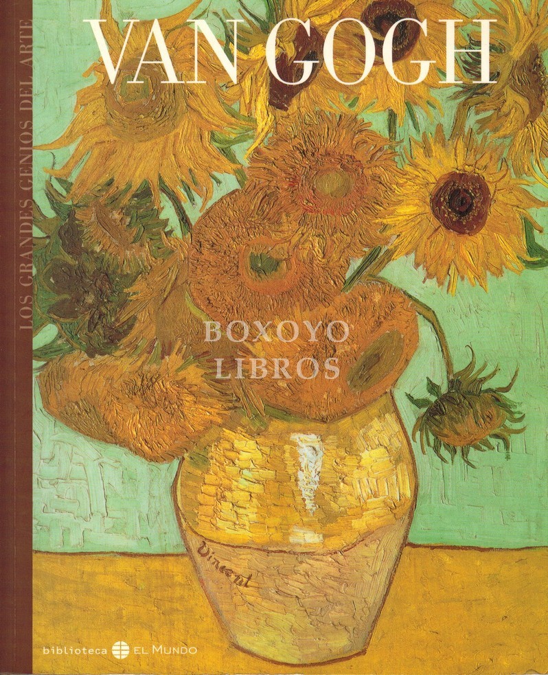 Los grandes genios del Arte 3. Van Gogh. Presentación de Delfín Rodriguez