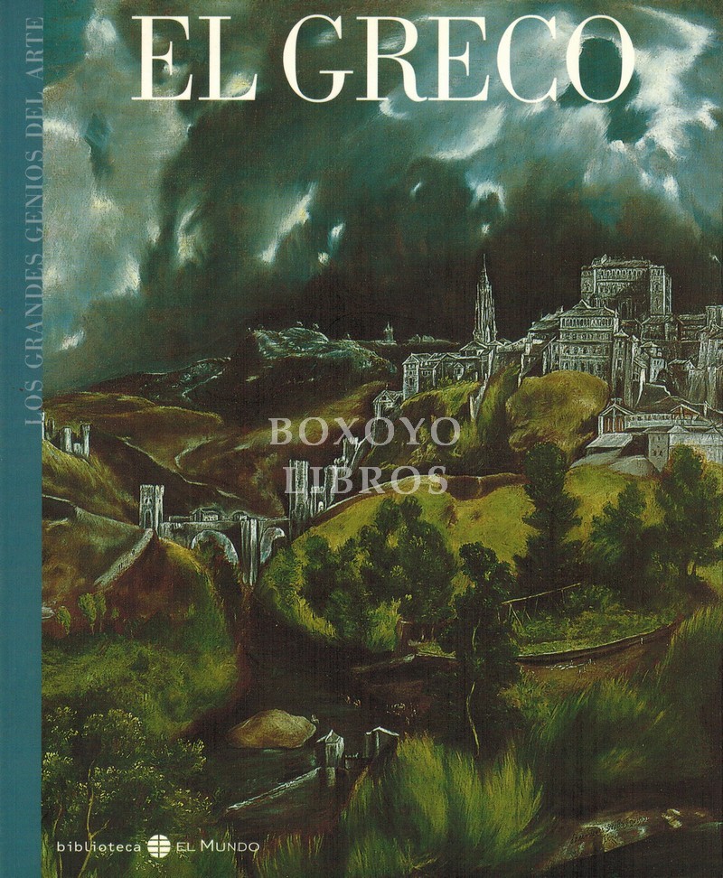 Los grandes genios del Arte 5. El Greco. Presentación de José Álvarez Lopera