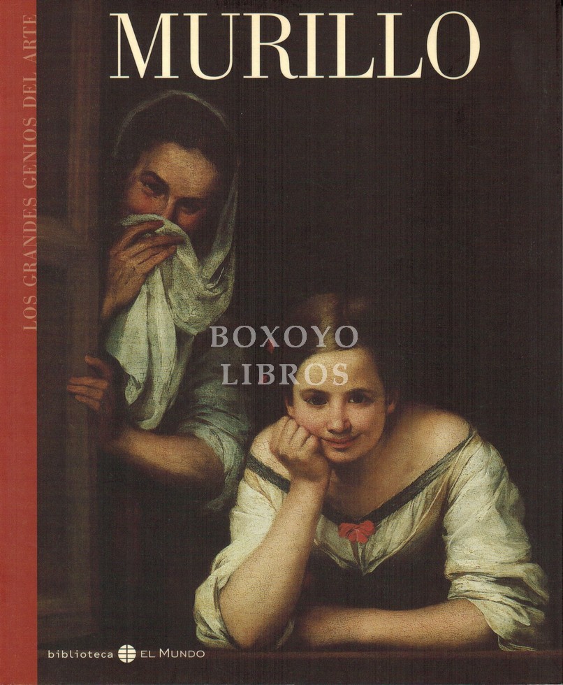 Los grandes genios del Arte 12. Murillo. Presentación de Enrique Valdivieso