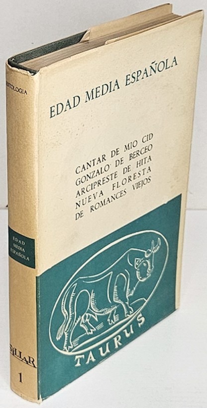 Edad Media Española. Textos escogidos. Poema del Mío Cid (Texto y versión prosificada). Milagros de Nuestra Señora. Libro de buen amor. Nueva floresta de romances viejos