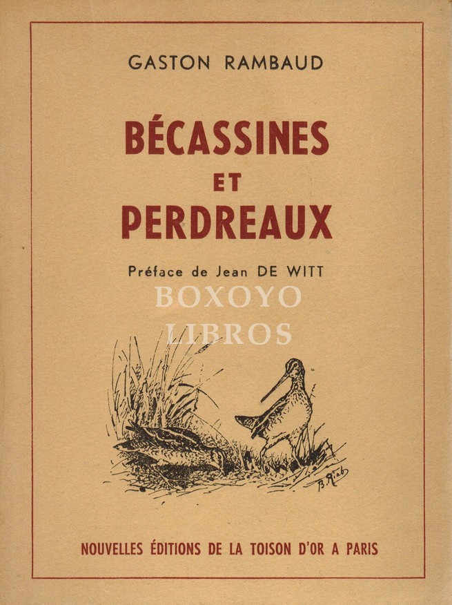Bécassines et perdreaux. Préface de Jean de Witt