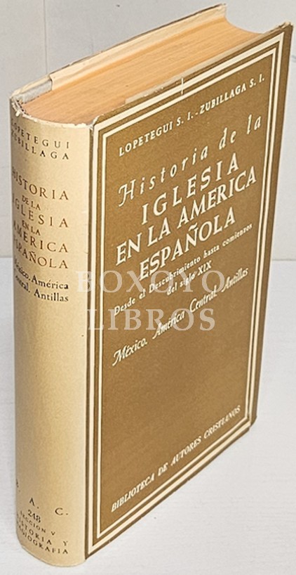 Historia de la Iglesia en la América española. Desde el Descubrimiento hasta los comienzos del siglo XIX. México. América Central. Antillas