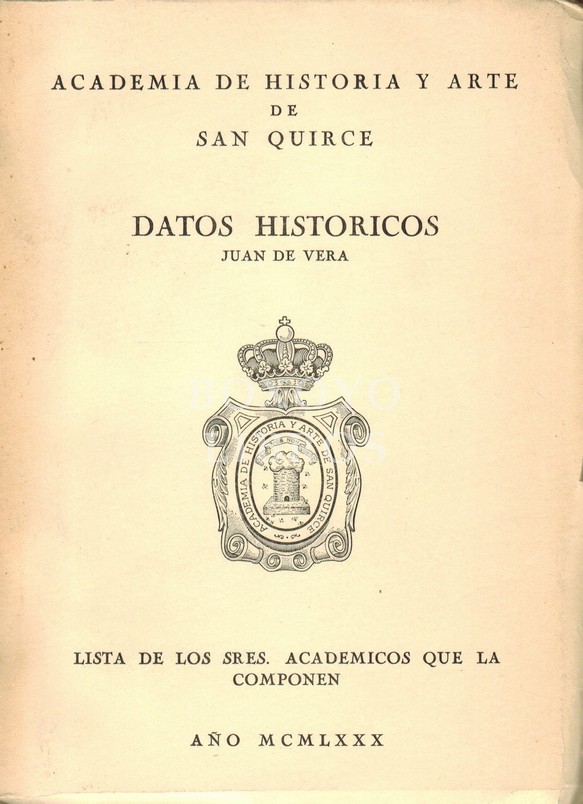 Academia de Historia y Arte de San Quirce. Datos históricos. Lista de los sres. académicos que la componen