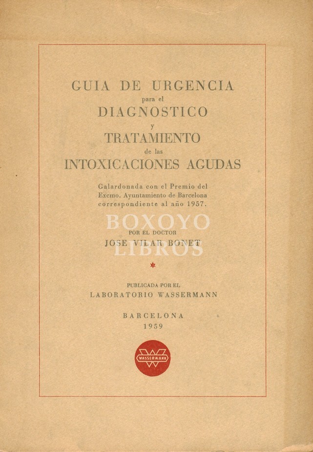 Guía de urgencia para el diagnóstico y tratamiento de las intoxicaciones agudas
