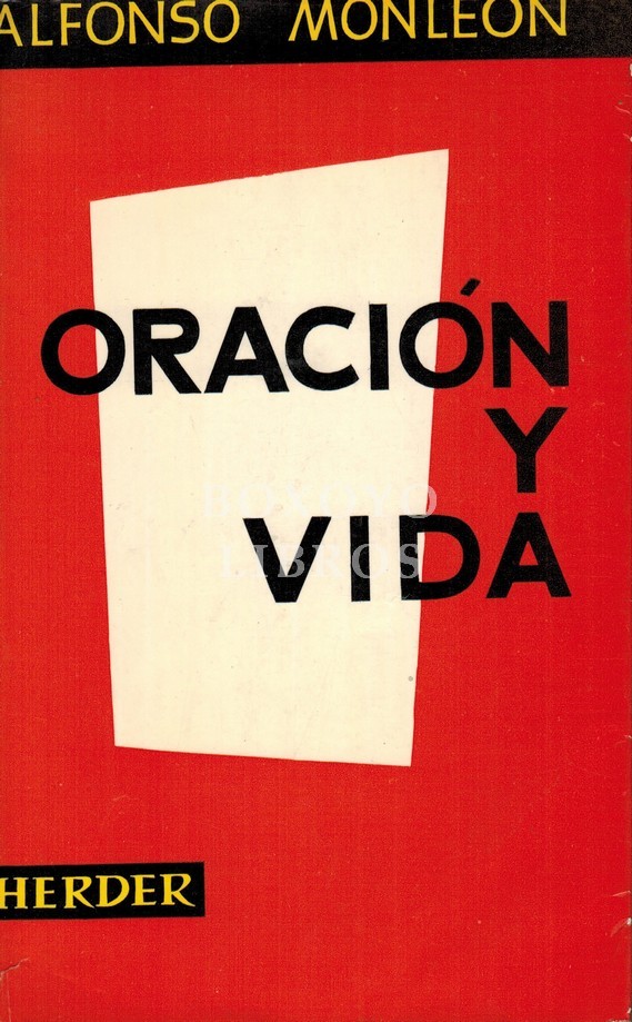 Oración y vida. Dinamismo y transformación. Prólogo por Emilio Sauras