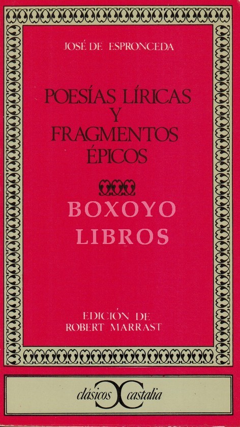 Poesías líricas y fragmentos épicos. Edición, introducción y notas de Robert Marrast