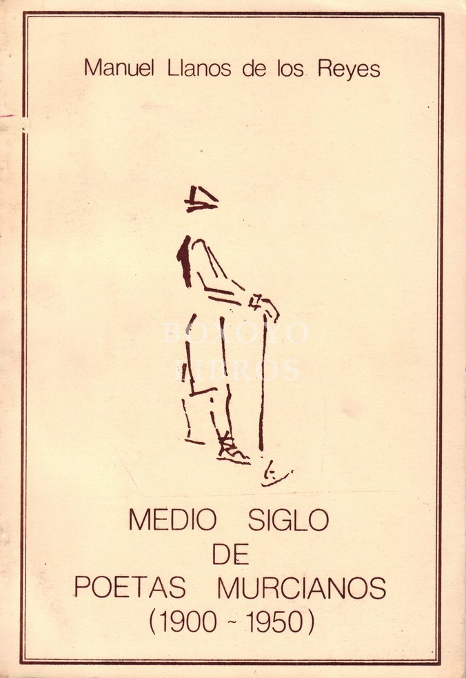 Medio siglo de poetas murcianos (1900-1950)