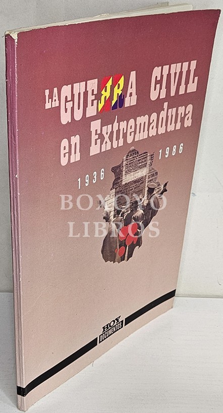 La Guerra civil en Extremadura. 1936-1986