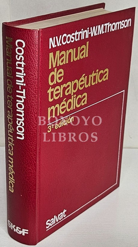 Manual de terapéutica médica. Directores Nicholas V. Costrini y William M. Thomson