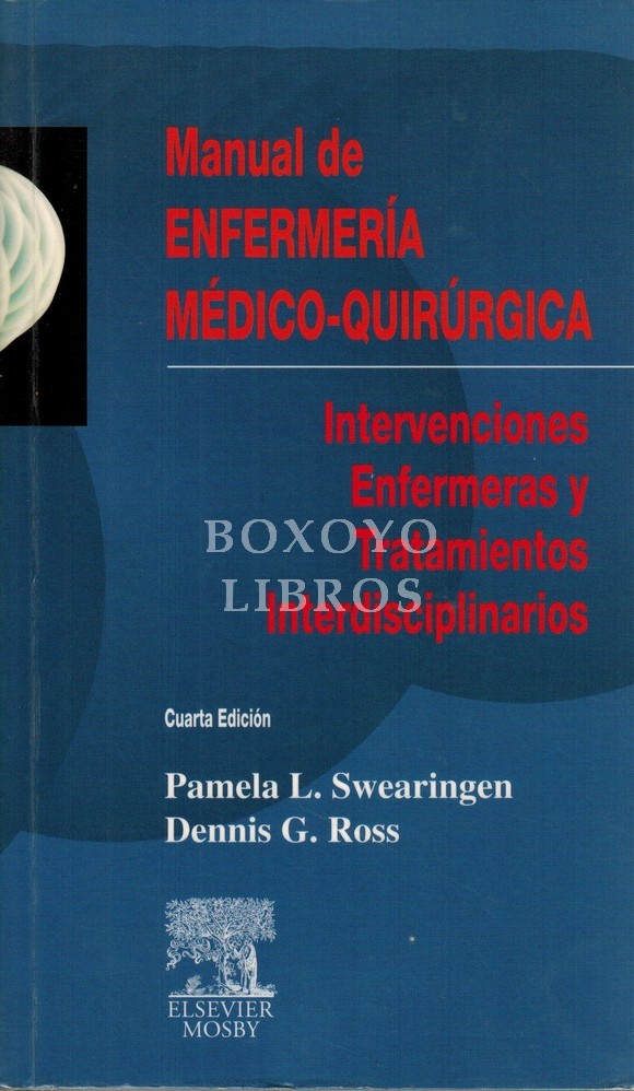 Manual de enfermería médico-quirúrgica. Intervenciones enfermeras y tratamientos interdisciplinarios