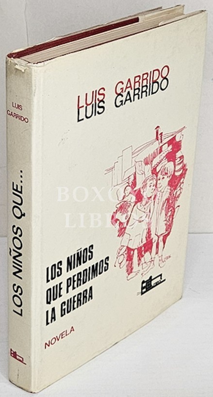 Los niños que perdimos la guerra. Novela