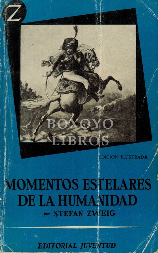 Momentos estelares de la humanidad. Doce miniaturas históricas. Ilustraciones de W. Faber