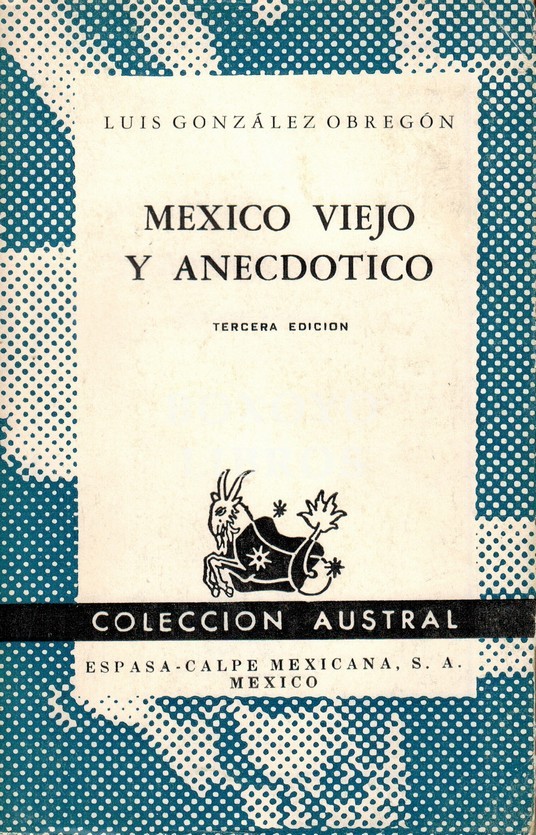 México viejo y anecdótico. Tercera edición