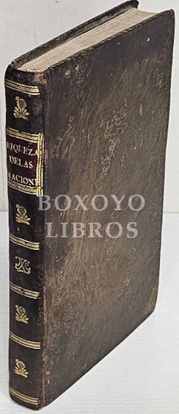 Compendio de la obra inglesa intitulada Riqueza de las naciones hecho por el Marqués de Condorcet y traducido al castellano con varias adiciones del original por don Cárlos Martinez de Irujo, oficial de la primera Secretaría de Estado
