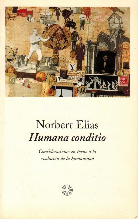 Humana conditio. Consideraciones en torno a la evolución de la humanidad. Traducción de Pilar Giralt Gorina