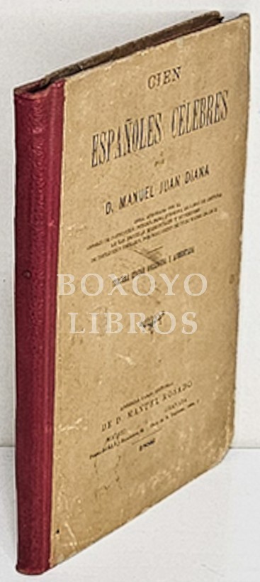Cien españoles célebres. Terecera edición corregida y aumentada