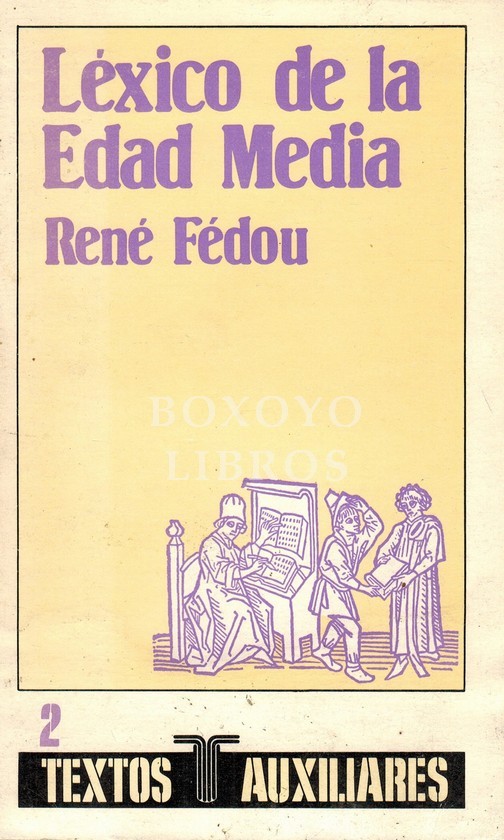 Léxico histórico de la Edad Media. Versión castellana de Demetrio Castro Alfín