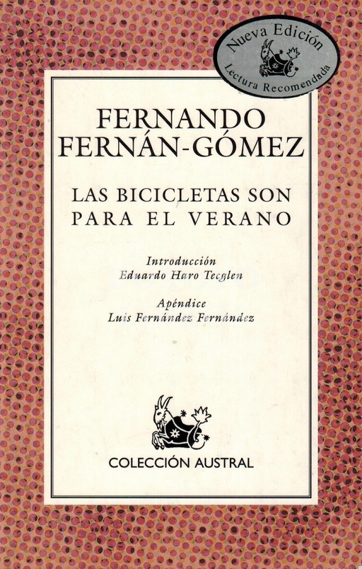 Las bicicletas son para el verano. Introducción de Eduardo Haro Tecglen. Apéndice de Luis Fernández Fernández